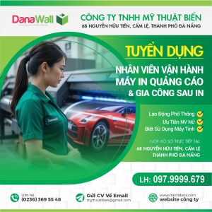 DanaWall tuyển dụng thợ in quảng cáo
